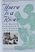 There Is a River: The Black Struggle for Freedom in America