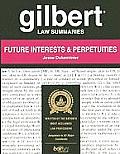 Gilbert Law Summaries Future Interests &