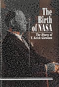 Birth Of Nasa The Diary T Keith Glennan