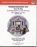 Program Management 2000: Know the Way How Knowledge Management Can Improve DoD Acquisition Report of the Military Research Fellows DSMC 1998-1999 (January 2000)