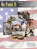 On Point II Transition to the New Campaign The United States Army in Operation Iraqi Freedom May 2003 January 2005
