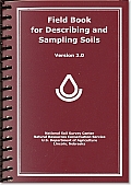 Field Book for Describing and Sampling Soils, Version 3.0