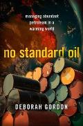 No Standard Oil: Managing Abundant Petroleum in a Warming World