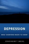 Depression: What Everyone Needs to Know(r)