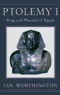 Ptolemy I King & Pharaoh of Egypt