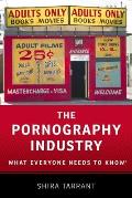 The Pornography Industry: What Everyone Needs to Knowr