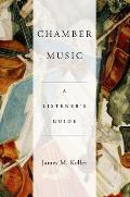 Chamber Music a Listeners Guide