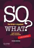 So What? the Writer's Argument, with Readings