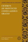 Cicero's De Provinciis Consularibus Oratio