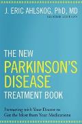 The New Parkinson's Disease Treatment Book: Partnering with Your Doctor to Get the Most from Your Medications