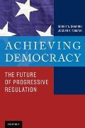 Achieving Democracy: The Future of Progressive Regulation