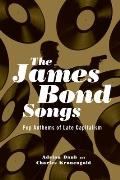 James Bond Songs: Pop Anthems of Late Capitalism