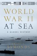 World War II at Sea A Global History