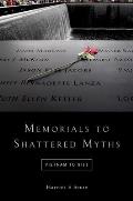 Memorials to Shattered Myths: Vietnam to 9/11