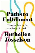 Paths to Fulfillment Womens Search for Meaning & Identity