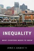 Inequality What Everyone Needs to Know