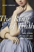 Ring of Truth & Other Myths of Sex & Jewelry
