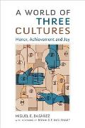 A World of Three Cultures: Honor, Achievement and Joy