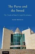 Purse and the Sword: The Trials of Israel's Legal Revolution