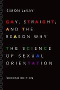 Gay Straight & The Reason Why The Science Of Sexual Orientation
