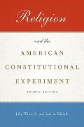 Religion and the American Constitutional Experiment