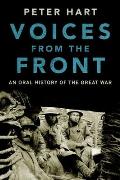 Voices from the Front: An Oral History of the Great War