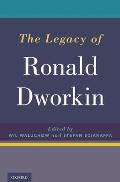 Legacy of Ronald Dworkin