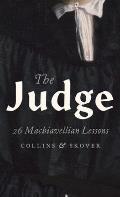 The Judge: 26 Machiavellian Lessons