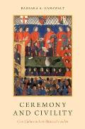 Ceremony and Civility: Civic Culture in Late Medieval London