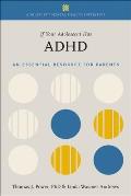If Your Adolescent Has Adhd An Essential Resource for Parents