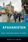 Afghanistan: What Everyone Needs to Know(r)