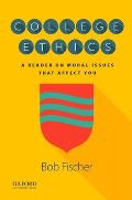 College Ethics A Reader On Moral Issues That Affect You