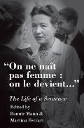 On Ne Na?t Pas Femme: On Le Devient: The Life of a Sentence