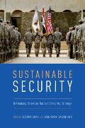 Sustainable Security: Rethinking American National Security Strategy