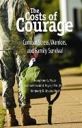 The Costs of Courage: Combat Stress, Warriors, and Family Survival