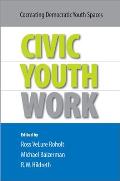 Civic Youth Work: Co-Creating Democratic Youth Spaces