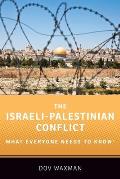 Israeli Palestinian Conflict What Everyone Needs To Know
