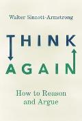 Think Again How to Reason & Argue