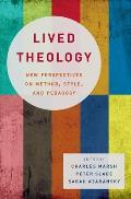 Lived Theology: New Perspectives on Method, Style, and Pedagogy