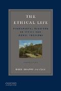 Ethical Life Fundamental Readings In Ethics & Contemporary Moral Problems