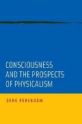 Consciousness and the Prospects of Physicalism