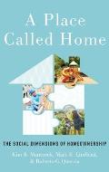 Place Called Home: The Social Dimensions of Homeownership