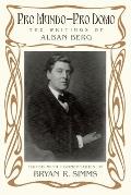 Pro Mundo--Pro Domo: The Writings of Alban Berg