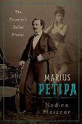 Marius Petipa The Emperors Ballet Master