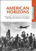 American Horizons U S History In A Global Context Volume Ii Since 1865