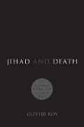 Jihad and Death: The Global Appeal of Islamic State