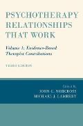 Psychotherapy Relationships That Work: Volume 1: Evidence-Based Therapist Contributions