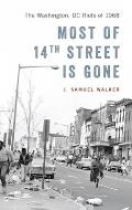 Most of 14th Street Is Gone: The Washington, DC Riots of 1968