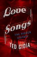 Love Songs: The Hidden History