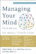Managing Your Mind The Mental Fitness Guide